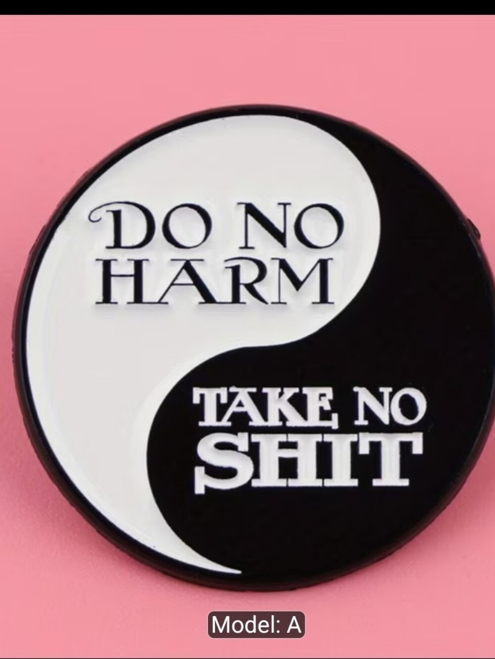 Do No Harm Take No Shit Yin Yang Enamel Pin - Black & White